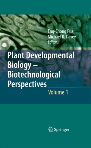 Plant Developmental Biology - Biotechnological Perspectives: Volume 1