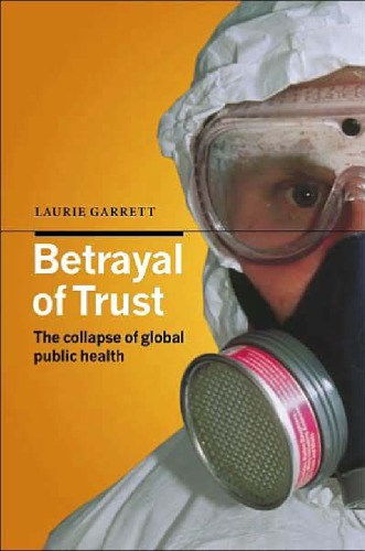 Betrayal of Trust: The Collapse of Global Public Health