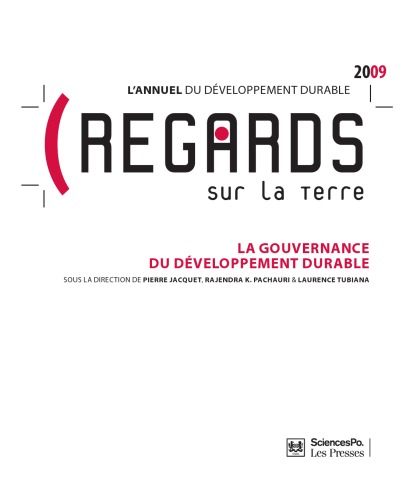 Regards sur la terre 2009 (L'annuel du développement durable) : La gouvernance du développement durable
