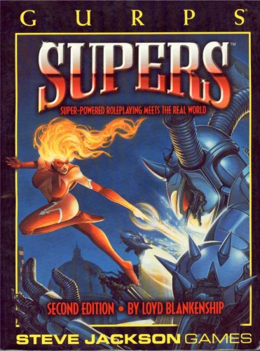 GURPS Supers: Super-Powered Roleplaying Meets the Real World