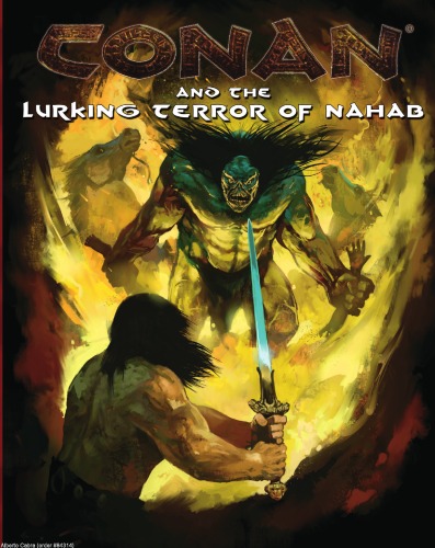 Conan and the Lurking Terror of Nahab (Conan RPG)