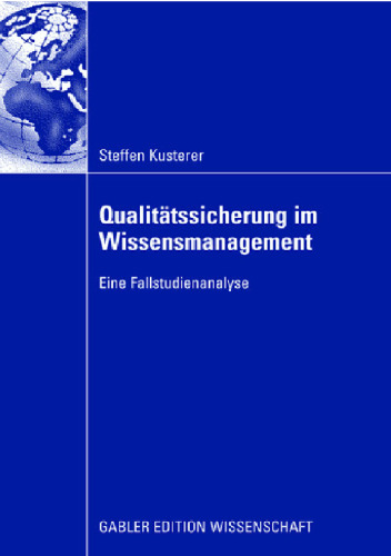 Qualitätssicherung im Wissensmanagement: Eine Fallstudienanalyse