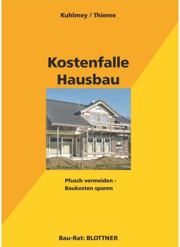 Kostenfalle Hausbau: Pfusch vermeiden - Baukosten sparen