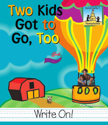 Two Kids Got to Go Too (Homophones)