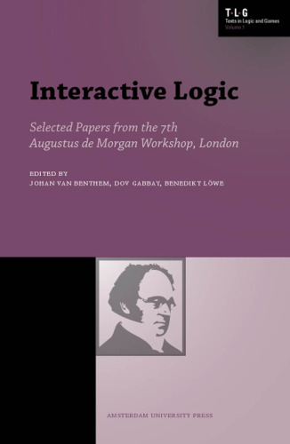 Interactive Logic: Selected Papers from the 7th Augustus de Morgan Workshop, London