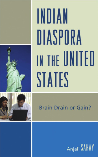 Indian Diaspora in the United States: Brain Drain or Gain?