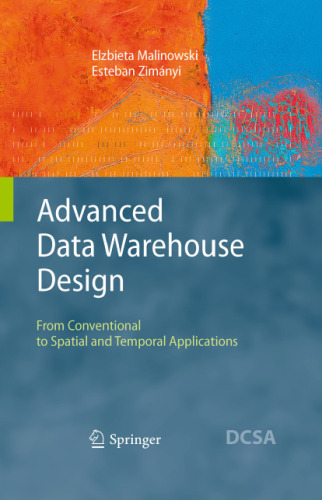 Advanced Data Warehouse Design: From Conventional to Spatial and Temporal Applications