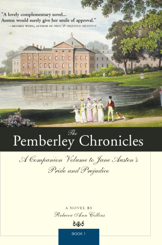 The Pemberley Chronicles: A Companion Volume to Jane Austen's Pride and Prejudice: Book 1