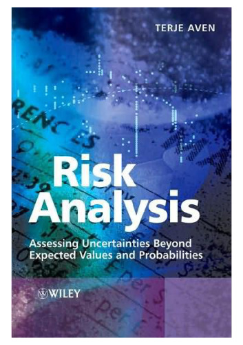 Risk Analysis: Assessing Uncertainties Beyond Expected Values and Probabilities