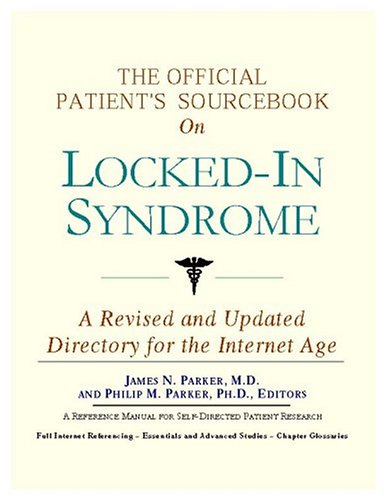 The Official Patient's Sourcebook On Locked-in Syndrome: Directory For The Internet Age