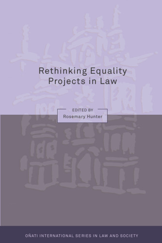 Rethinking Equality Projects in Law: Feminist Challenges (Oñati International Series in Law and Society)