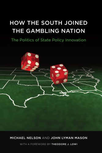 How the South Joined the Gambling Nation: The Politics of State Policy Innovation