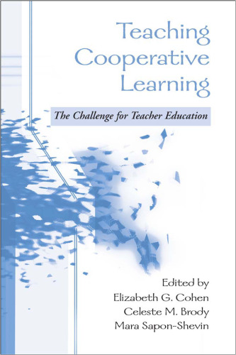 Teaching Cooperative Learning: The Challenge for Teacher Education (Teacher Preparation and Development)