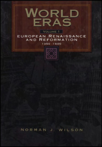 European Renaissance and Reformation, 1350-1600 (World Eras)