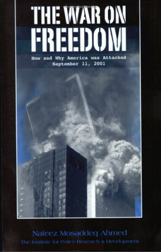 The War on Freedom: How and Why America was Attacked September 11, 2001