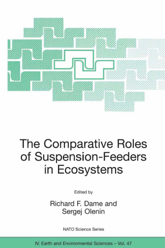 The Comparative Roles of Suspension-Feeders in Ecosystems: Proceedings of the NATO Advanced Research Workshop on The Comparative Roles of Suspension-Feeders ... IV: Earth and Environmental Sciences)