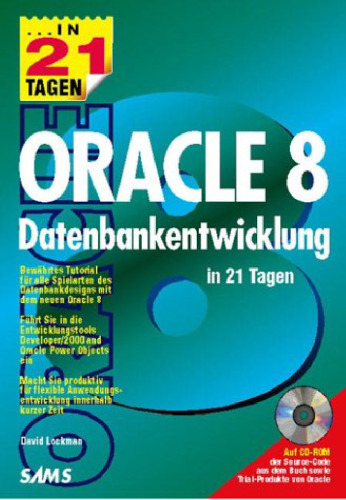 Oracle 8 Datenbankentwicklung in 21 Tagen  GERMAN