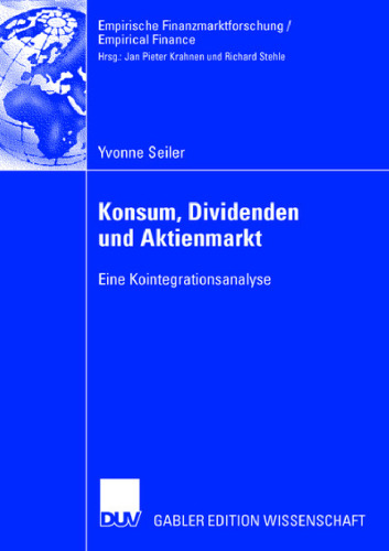 Konsum, Dividenden und Aktienmarkt. Eine Kointegrationsanalyse