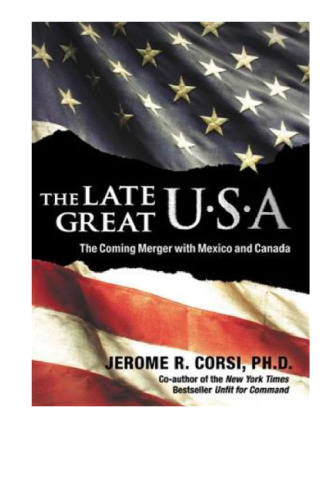 The Late Great U.S.A.: The Coming Merger With Mexico and Canada