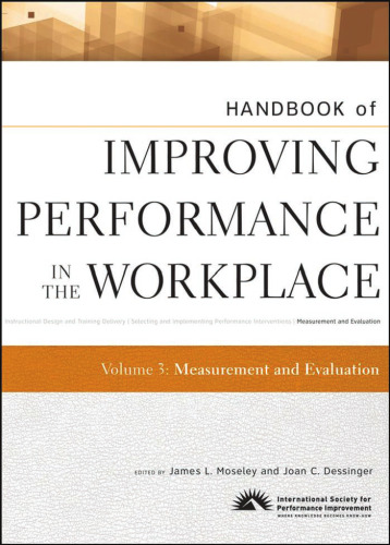 Handbook of Improving Performance in the Workplace, Measurement and Evaluation (Volume 3)