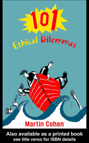 101 Ethical Dilemmas (First edition 2003)