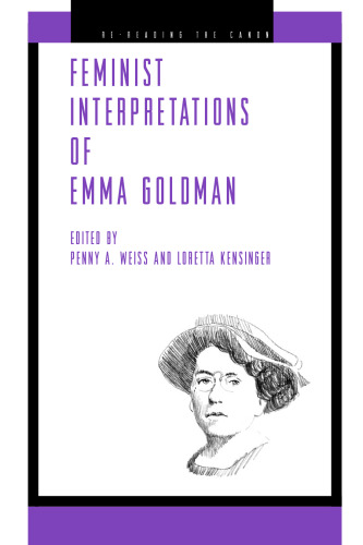 Feminist Interpretations of Emma Goldman (Re-Reading the Canon)