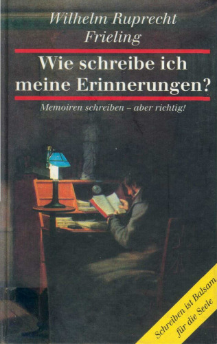 Wie schreibe ich meine Erinnerungen? Memoiren schreiben - aber richtig!