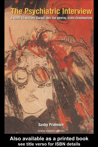 Psychiatric Interview: A Guide to History Taking and the Mental State Examination