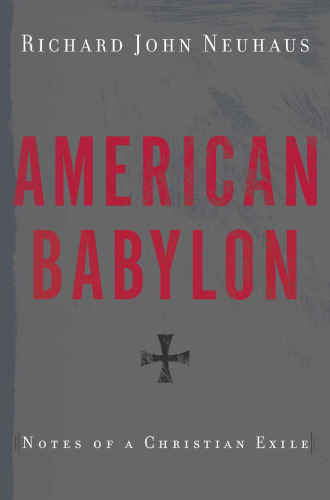 American Babylon: Notes of a Christian Exile