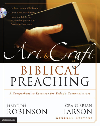 The Art & Craft of Biblical Preaching: A Comprehensive Resource for Today's Communicators (with Audio)
