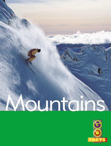 Mountains: Natural Environments (Go Facts: Environment)