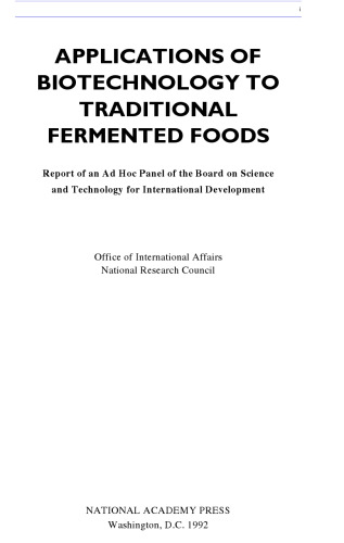 Applications of Biotechnology to Traditional Fermented Foods: Report of an Ad Hoc Panel of the Board on Science and Technology for International Deve
