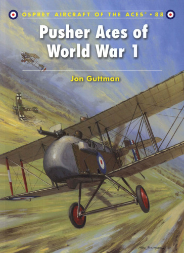 Pusher Aces of World War 1 (Aircraft of the Aces 88)