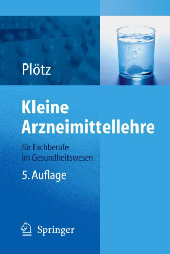 Kleine Arzneimittellehre für Fachberufe im Gesundheitswesen, 5.Auflage