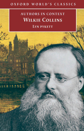Wilkie Collins (Authors in Context) (Oxford World's Classics)