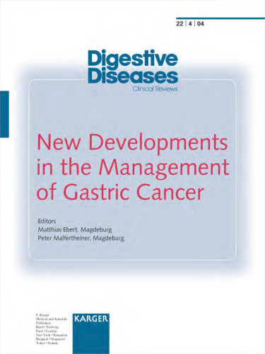New Developments in the Management of Gastric Cancer (Digestive Diseases 2004)