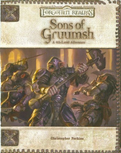 Sons of Gruumsh (Dungeons & Dragons d20 3.5 Fantasy Roleplaying, Forgotten Realms 4th-Level Adventure)