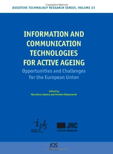 Information and Communication Technologies for Active Ageing: Opportunities and Challenges for the European Union - Volume 23 Assistive Technology Research Series