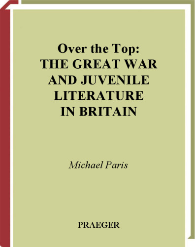 Over the Top: The Great War and Juvenile Literature in Britain