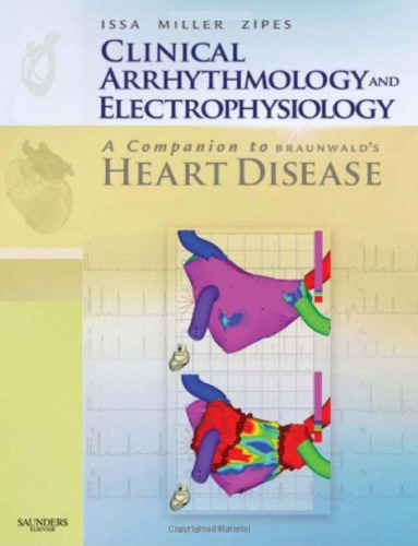 Clinical Arrhythmology and Electrophysiology: A Companion to Braunwald's Heart Disease
