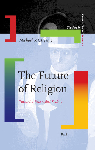 The Future of Religion (Studies in Critical Social Sciences)