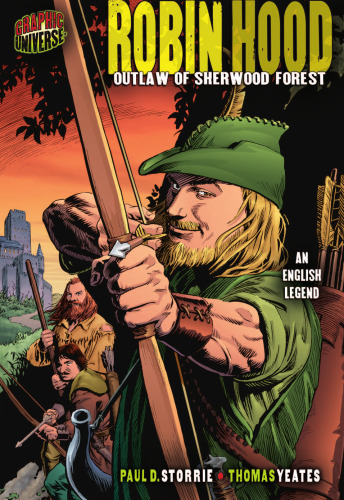 Graphic Myths and Legends: Robin Hood: Outlaw of Sherwood Forest: an English Legend (Graphic Universe)