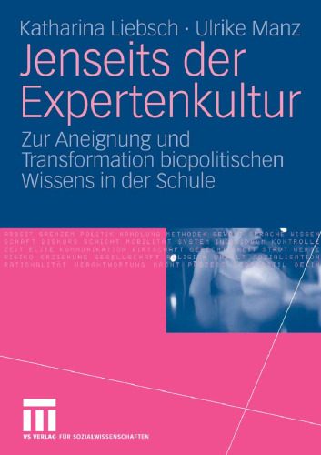Jenseits der Expertenkultur: Zur Aneignung und Transformation biopolitischen Wissens in der Schule