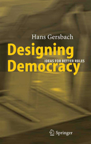 Designing Democracy: Ideas for Better Rules