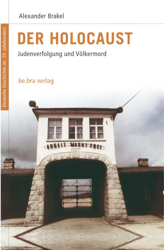 Der Holocaust. Judenverfolgung und Völkermord