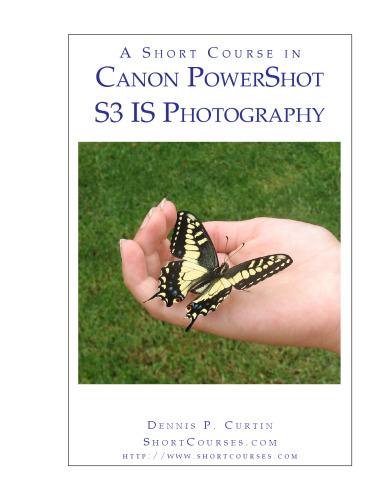 A Short Course in Canon PowerShot S3 IS Photography book ebook