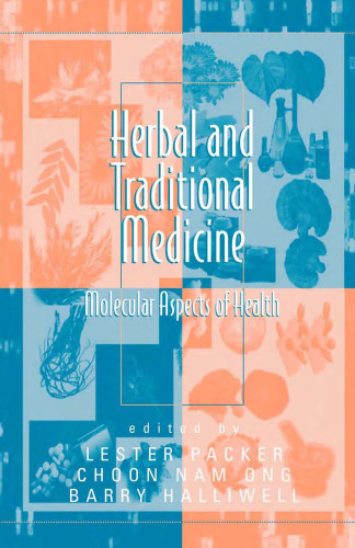 Herbal and Traditional Medicine: Molecular Aspects of Health (Oxidative Stress and Disease)