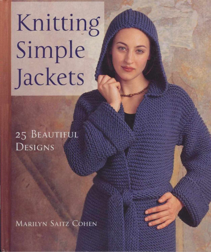 Knitting Simple Jackets: 25 Beautiful Designs