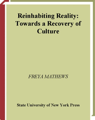 Reinhabiting Reality: Towards a Recovery of Culture