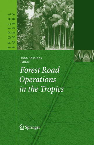 Forest Road Operations in the Tropics (Tropical Forestry)